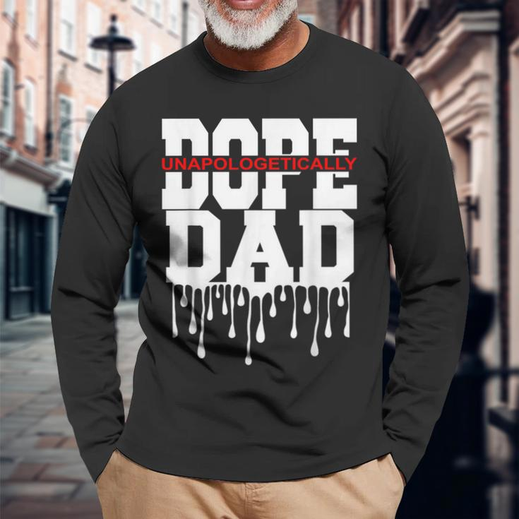 Unapologetic Dope Dad With Cool Father's Day Graphic Long Sleeve T-Shirt Gifts for Old Men