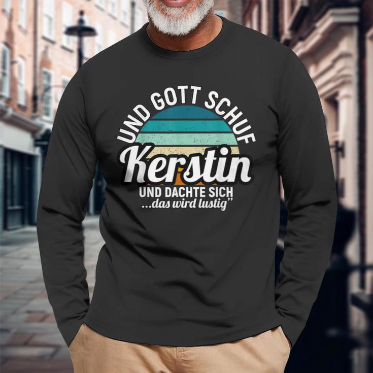 Und Gott Schuf Kerstin Und Dachte Sich Das Wird Lustig Langarmshirts Geschenke für alte Männer