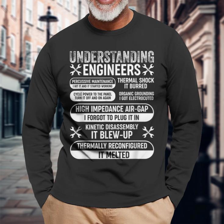 Understanding Engineers Mechanical Engineering Long Sleeve T-Shirt Gifts for Old Men