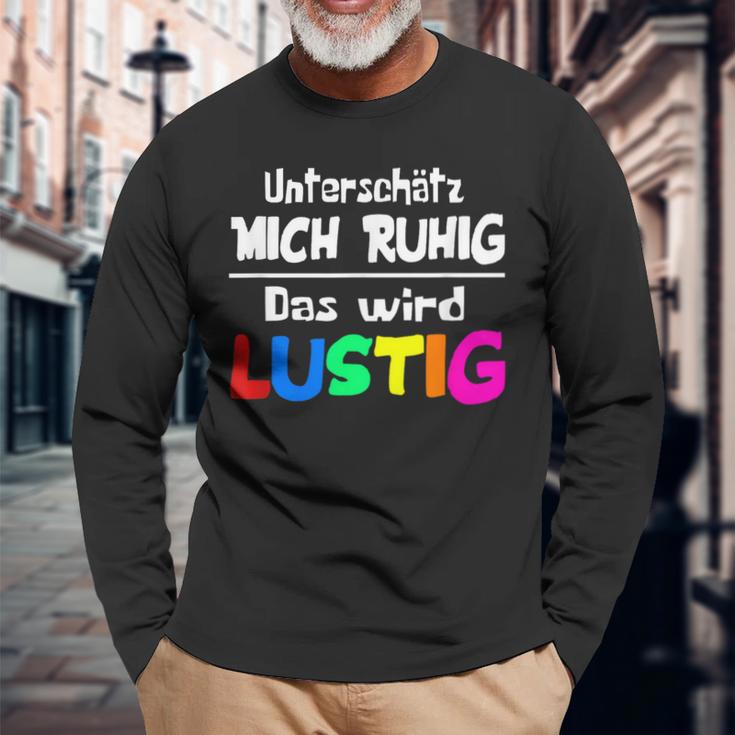 Unterschätz Mich Ruhig Das Wird Slogan Humour Fun Langarmshirts Geschenke für alte Männer