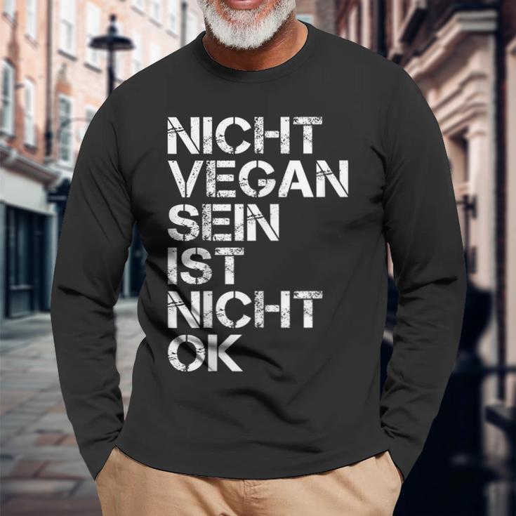 Vegan Saying Nicht Vegan Sein Ist Nicht Ok Vegan Black Langarmshirts Geschenke für alte Männer