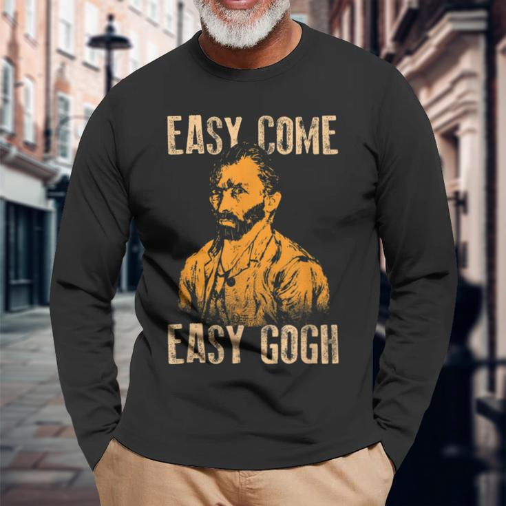 Vincent Van Gogh Graphic Easy Come Easy Gogh Long Sleeve T-Shirt Gifts for Old Men
