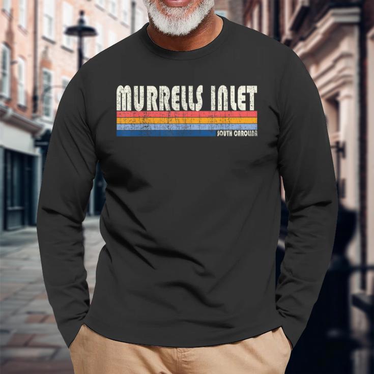 Vintage 70S 80S Style Murrells Inlet Sc Long Sleeve T-Shirt Gifts for Old Men