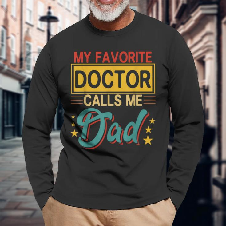 Vintage My Favorite Doctor Calls Me Dad Costume Proud Dad Long Sleeve T-Shirt Gifts for Old Men