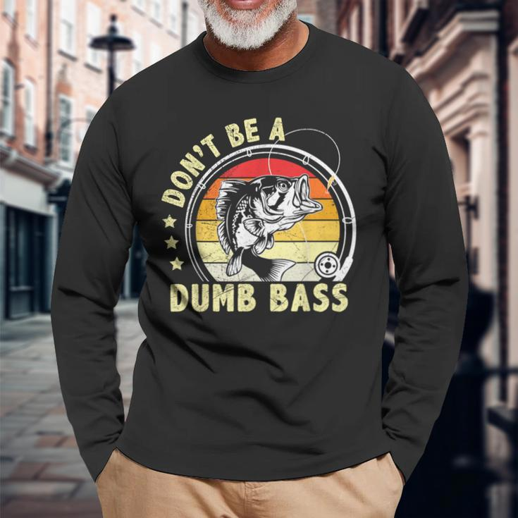 Vintage Fisherman Dont Be Dumb Bass Fishing Dad Long Sleeve T-Shirt Gifts for Old Men