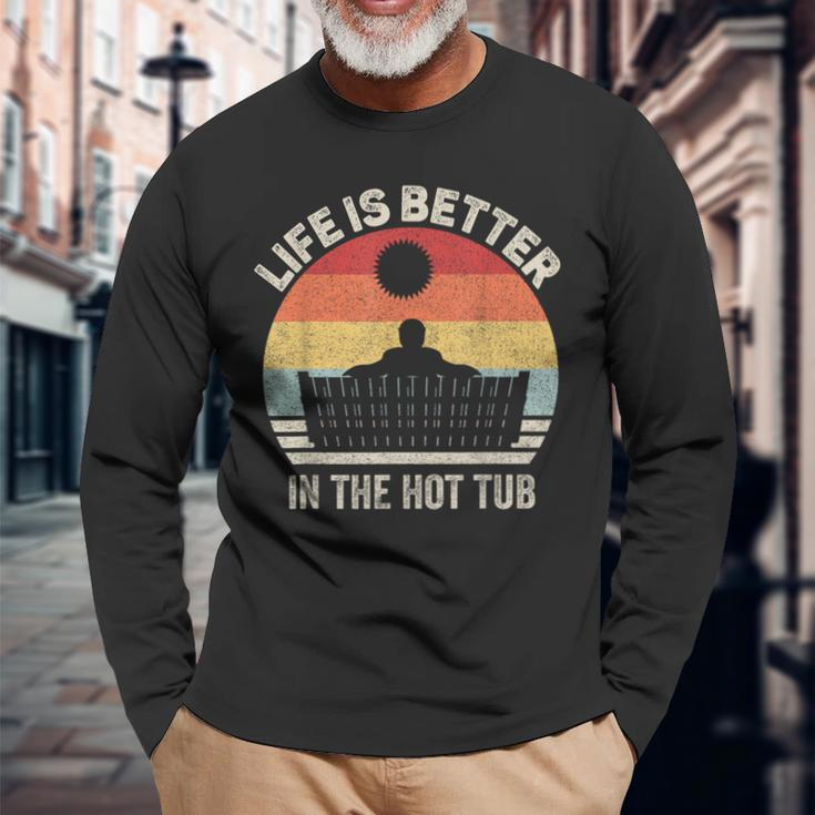 Vintage Retro Life Is Better In The Hot Tub Long Sleeve T-Shirt Gifts for Old Men