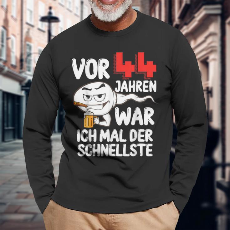 Vor 44 Jahren War Ich Mal Der Fastelste 44Th Birthday Man Langarmshirts Geschenke für alte Männer