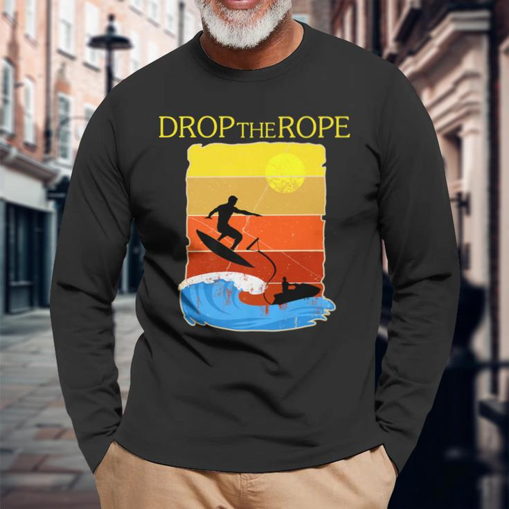 Wake Surfing Boat Lake Wakesuring Drop The Rope Long Sleeve T-Shirt Gifts for Old Men