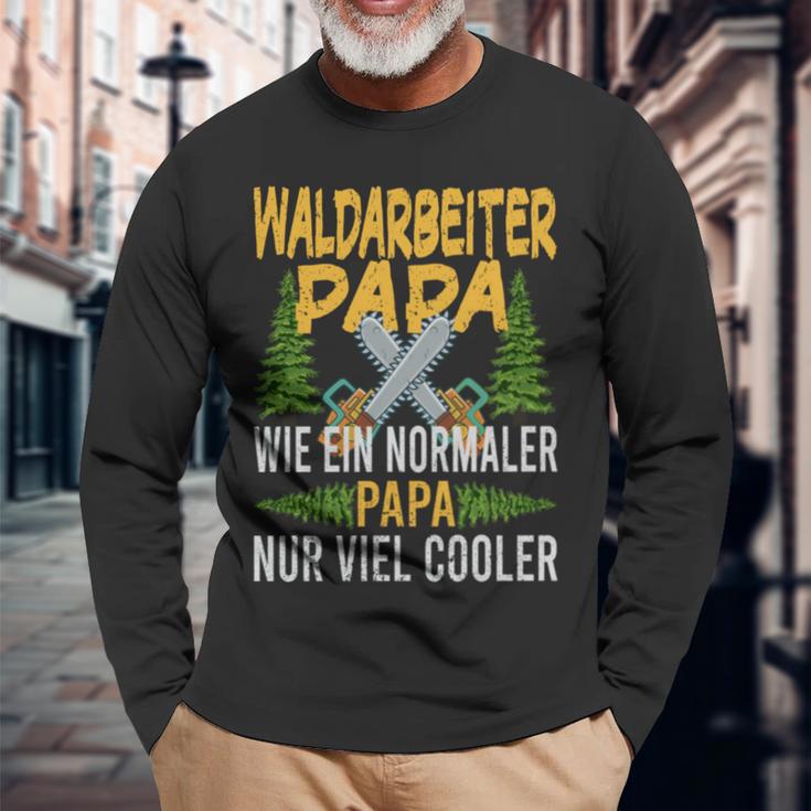 Waldarbeiter Papa Wie Ein Normaler Papa Nuriel Cooler Langarmshirts Geschenke für alte Männer