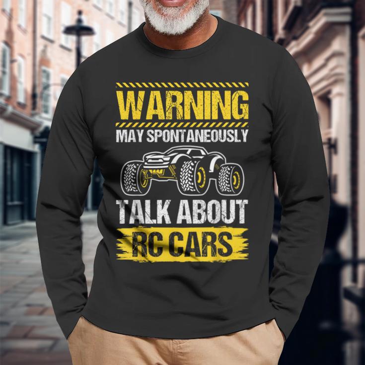 Warning May Spontaneously Talk About Rc Cars Rc Car Lovers Long Sleeve T-Shirt Gifts for Old Men