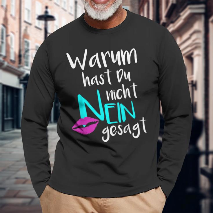 Warum Hast Du Nicht Nein Gesagt Langarmshirts Geschenke für alte Männer