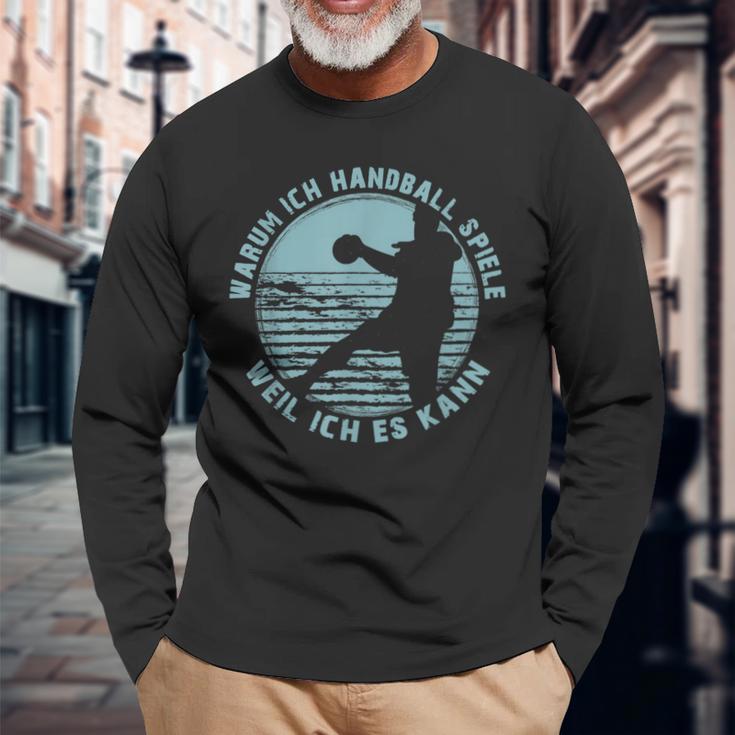 Warum Ich Handball Spiele Weil Ich Es Kann Ball Player Langarmshirts Geschenke für alte Männer