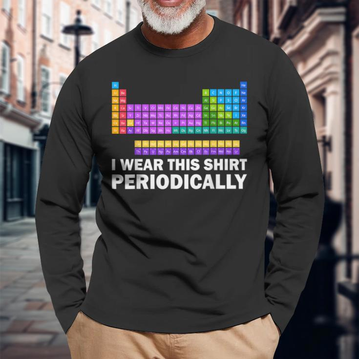 I Wear This Periodically Periodic Table Chemistry Pun Long Sleeve T-Shirt Gifts for Old Men