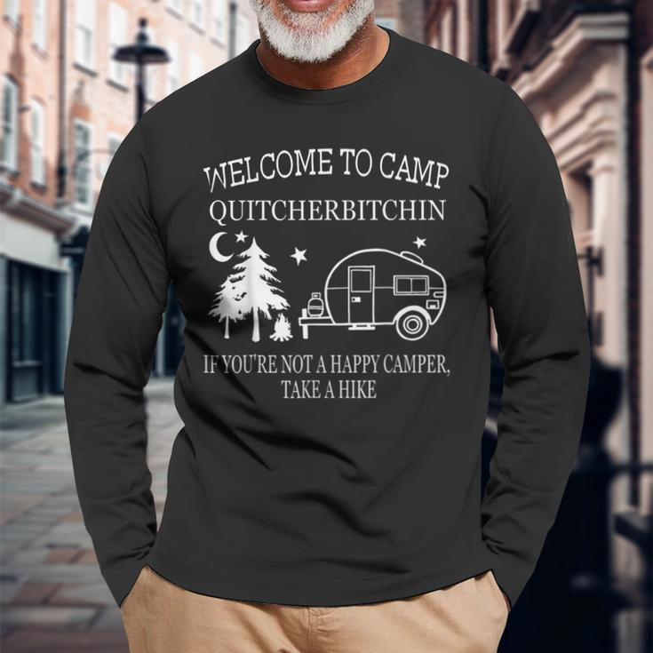 Welcome To Camp Quitcherbitchin Camping Long Sleeve T-Shirt Gifts for Old Men