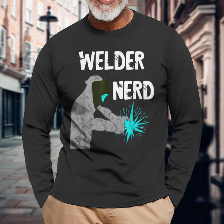 Welding Nerd Welder Helmet Weld Metal Workers Slworkers Long Sleeve T-Shirt Gifts for Old Men