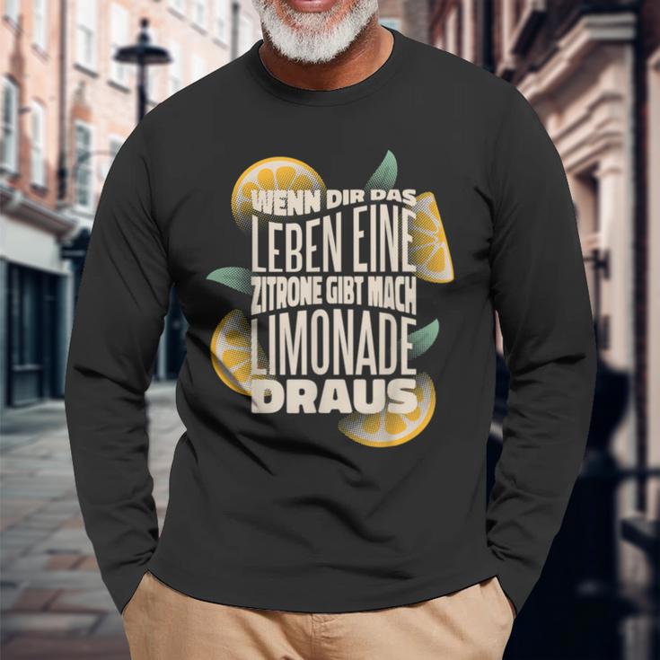 Wenn Dir Das Leben Lemon Gibt Mach Limonade Draus Langarmshirts Geschenke für alte Männer