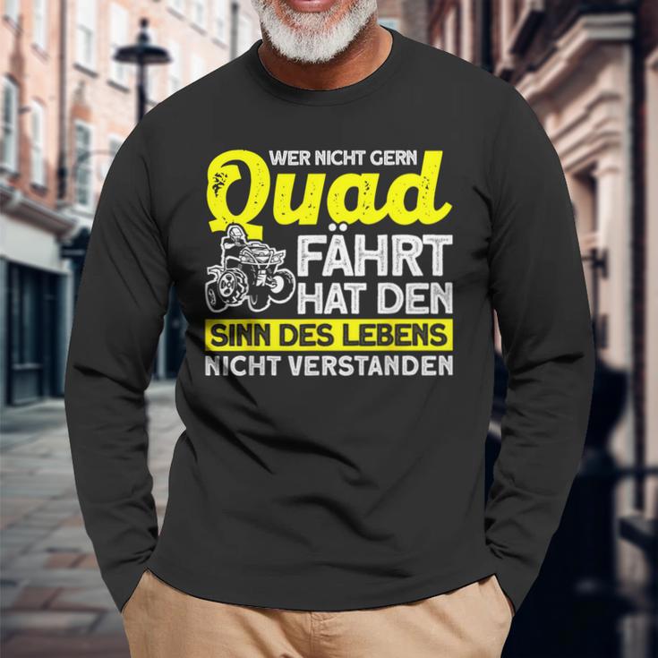 Wer Nicht Gern Quad Fahrt Quad Atv Accessories Quad Langarmshirts Geschenke für alte Männer