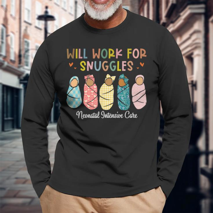 Will Work For Snuggles Neonatal Intensive Care Unit Nurse Long Sleeve T-Shirt Gifts for Old Men
