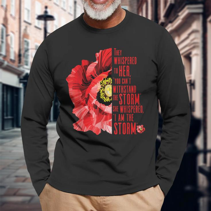 Womens Veterans Red Poppy I Am The Storm Inspire Long Sleeve T-Shirt Gifts for Old Men