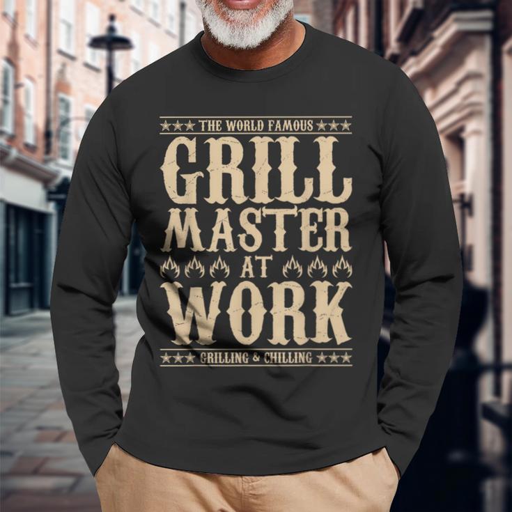 World Famous Grill Master At Work Grilling & Chilling Bbq Long Sleeve T-Shirt Gifts for Old Men