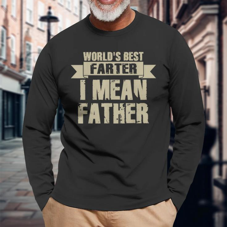 World's Best Farter I Mean Father Dad Father's Day Long Sleeve T-Shirt Gifts for Old Men