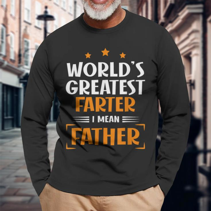 World's Greatest Farter I Mean Father Fathers Day Dad Long Sleeve T-Shirt Gifts for Old Men