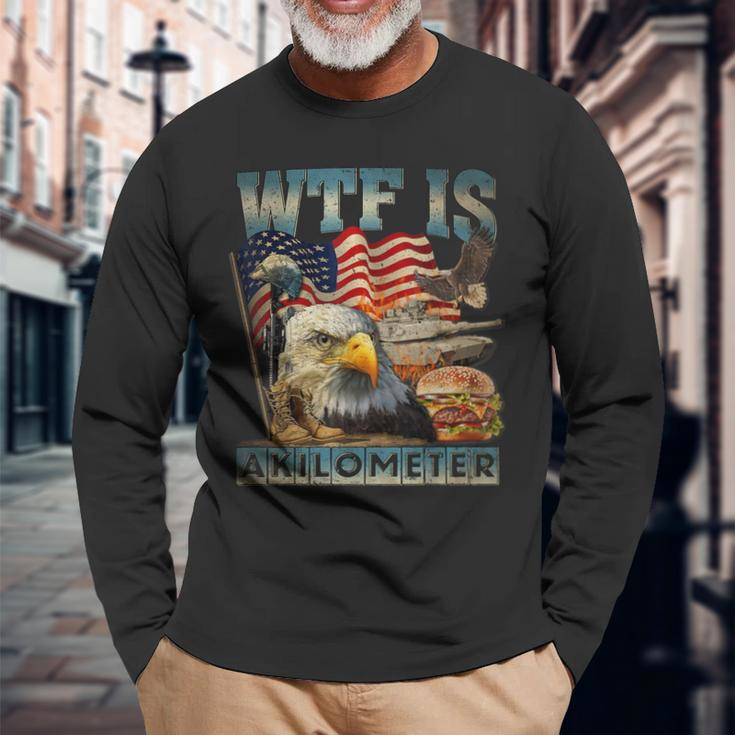 Wtf Is A Kilometer Eagle Badge American Burger 4Th Of July Long Sleeve T-Shirt Gifts for Old Men
