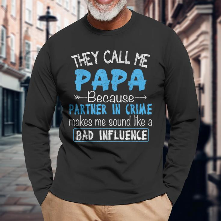 They Call Me Papa Partner In Crime Dad Fathers Day Family Long Sleeve T-Shirt Gifts for Old Men