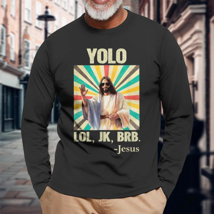 Yolo Lol Jk Brb Jesus Easter Christians Resurrection Long Sleeve T-Shirt Gifts for Old Men