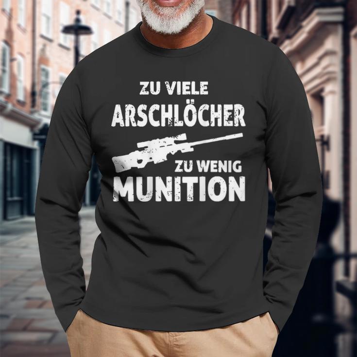 Zu Viele Arschlöcher Zu Wenig Ammunition Langarmshirts Geschenke für alte Männer