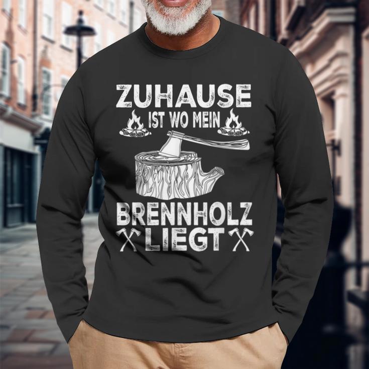 Zuhause Ist Wo Mein Brennholz Liegt Forestry Langarmshirts Geschenke für alte Männer