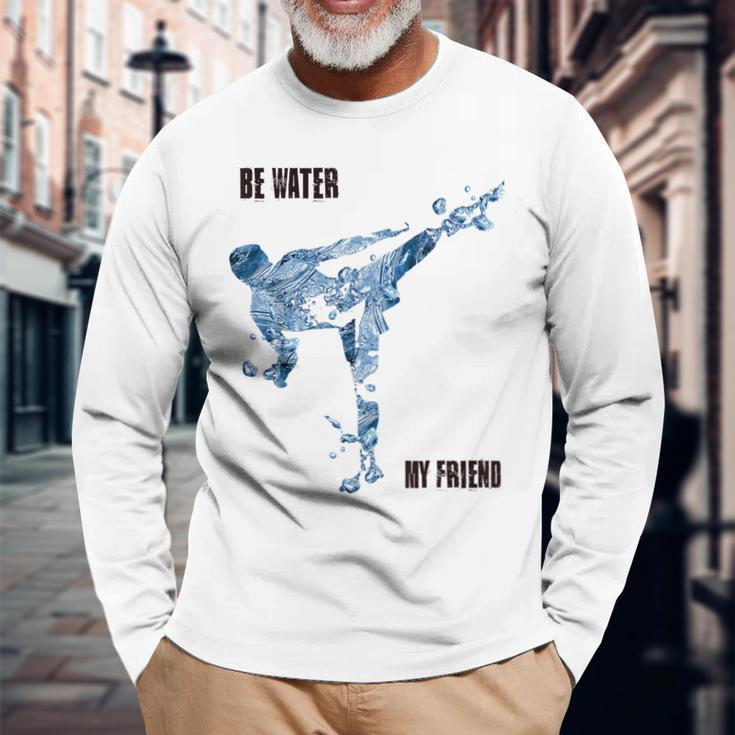Be Water My Friend Langarmshirts, Inspirierendes Bruce Lee Kampfkunst Design Geschenke für alte Männer