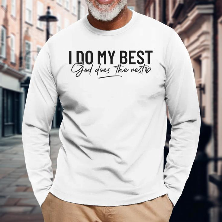 I Do My Best God Does The Nest Long Sleeve T-Shirt Gifts for Old Men