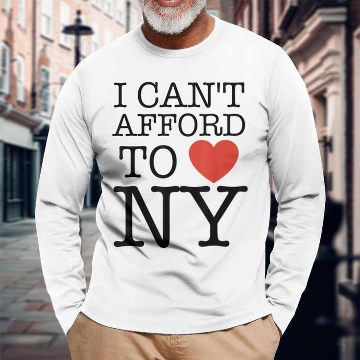 I Can't Afford To Love New York Long Sleeve T-Shirt Gifts for Old Men