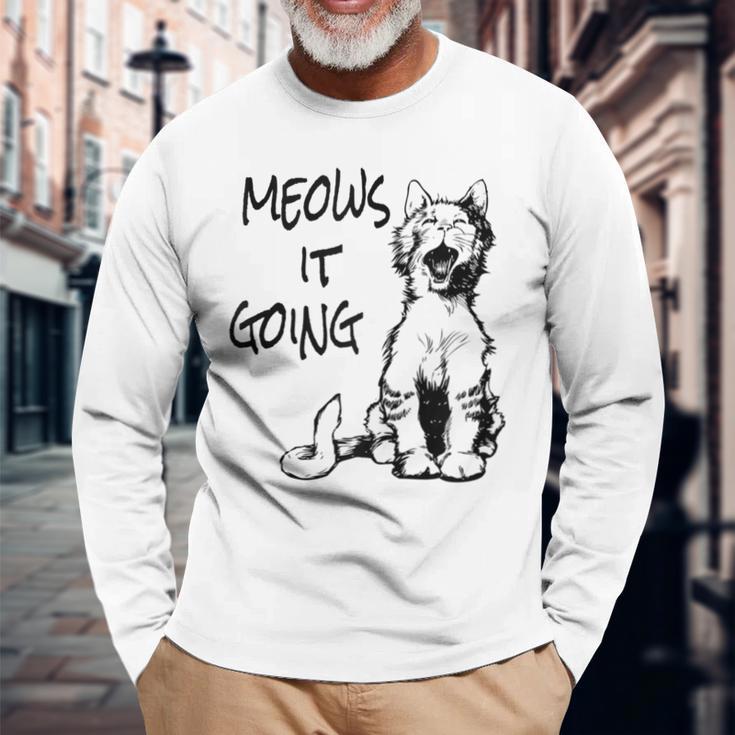 Cat Meows It Going Long Sleeve T-Shirt Gifts for Old Men