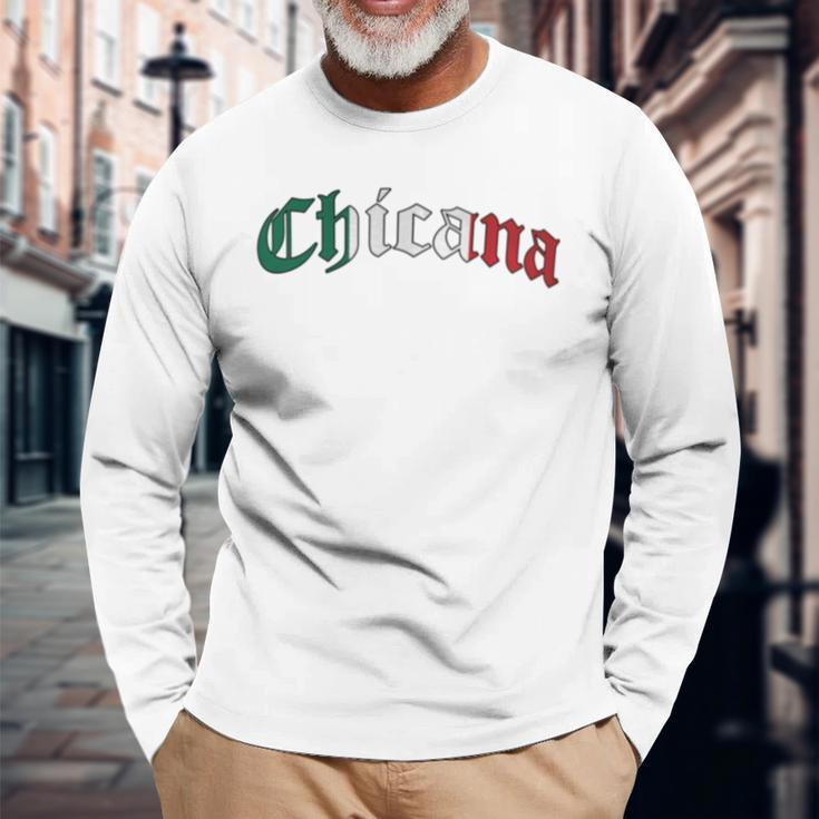 Chicana Mexican American Pride Hispanic Latino Culture Long Sleeve T-Shirt Gifts for Old Men