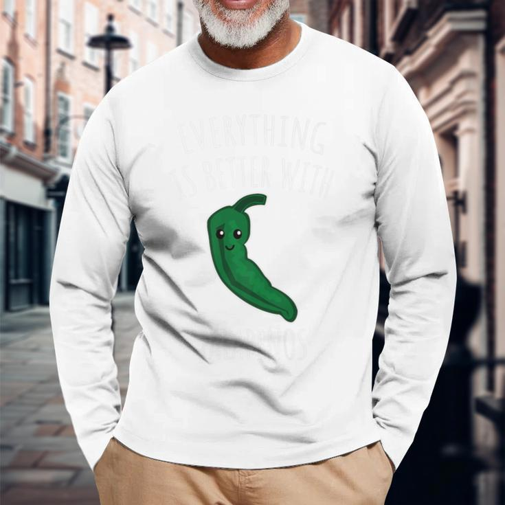 Everything Is Better With Jalapenos Long Sleeve T-Shirt Gifts for Old Men
