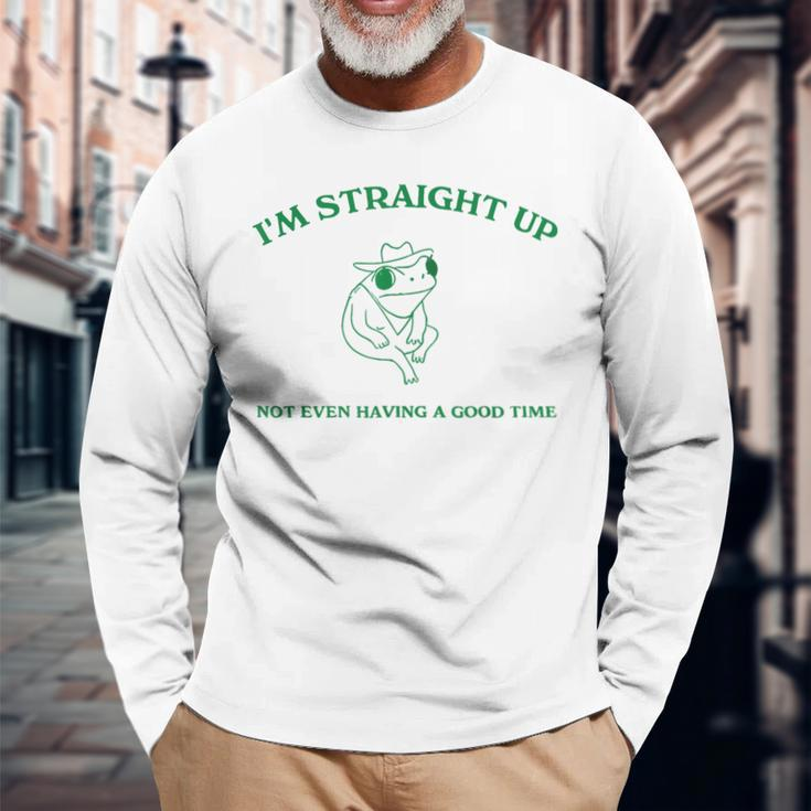 Frog I'm Straight Up Not Even Having A Good Time Long Sleeve T-Shirt Gifts for Old Men