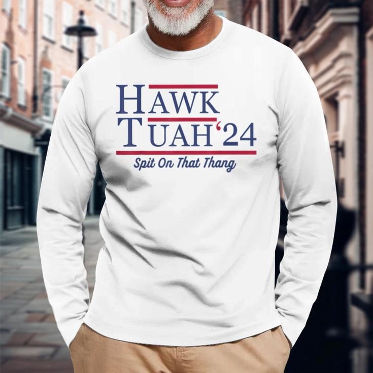 Hawk Tuah 24 Spit On That Thang Hawk Tuah 2024 Hawk Tush Long Sleeve T-Shirt Gifts for Old Men
