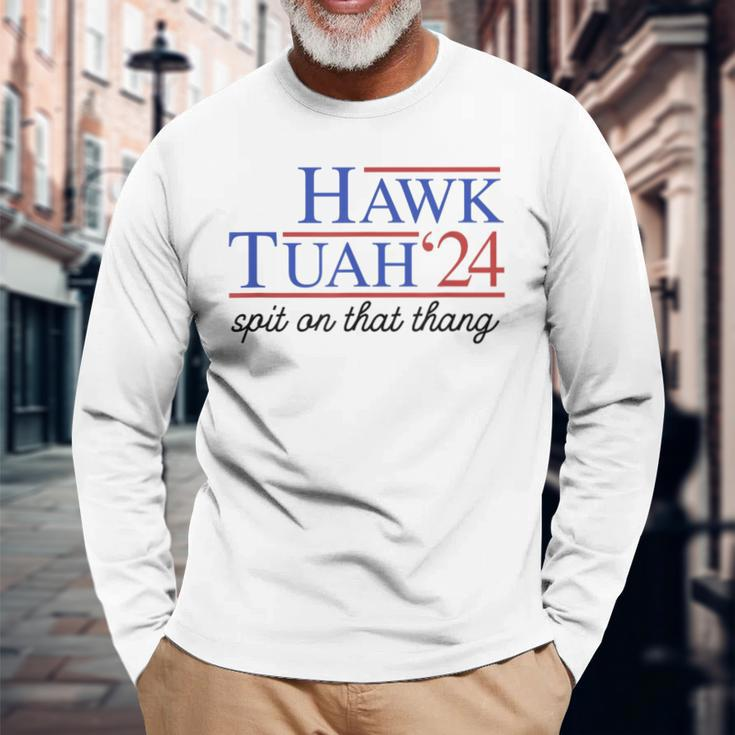 Hawk Tuah Spit On That Thing For President 2024 Long Sleeve T-Shirt Gifts for Old Men