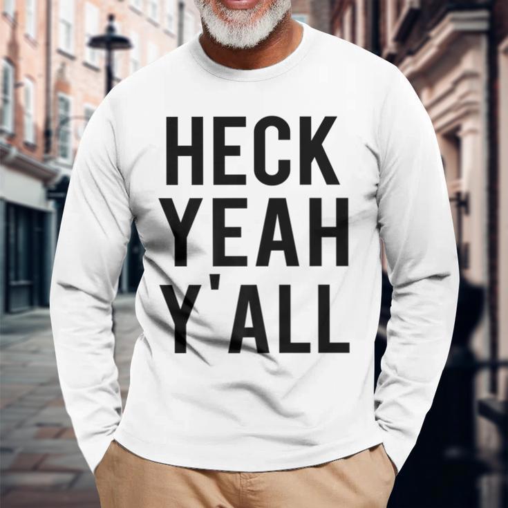 Heck Yeah Y'all Long Sleeve T-Shirt Gifts for Old Men