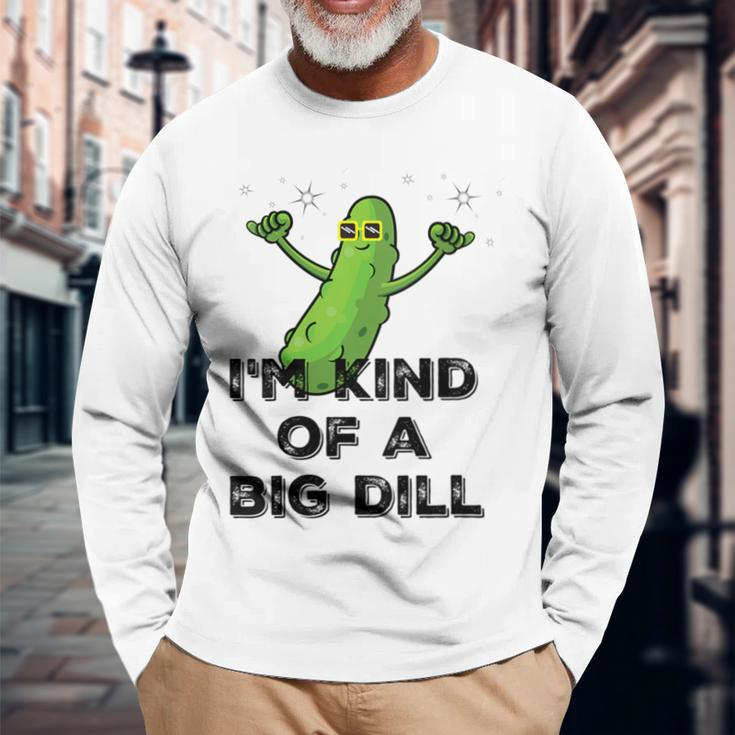 I'm Kind Of A Big Dill Cartoon Pickle Pun Long Sleeve T-Shirt Gifts for Old Men