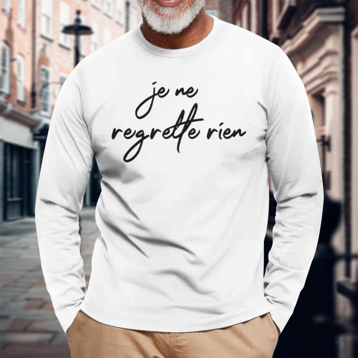 Je Ne Regrette Rien No Regrets Fun France French Long Sleeve T-Shirt Gifts for Old Men