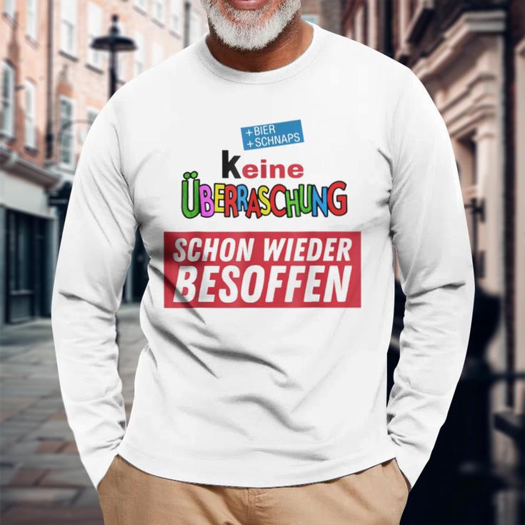 Keine Überraschung Schon Wieder Besoffen S Langarmshirts Geschenke für alte Männer