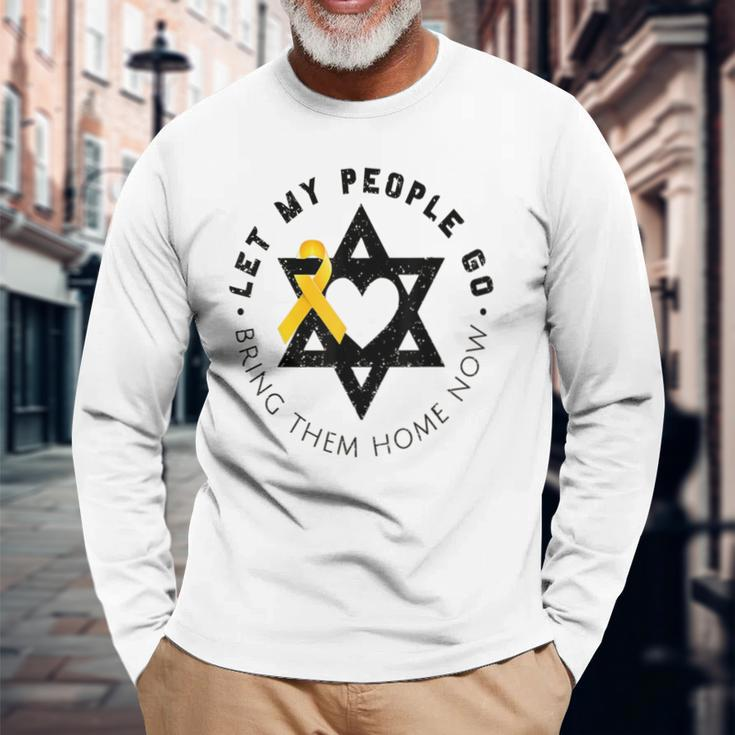 Let My People Go Bring Them Home Now Long Sleeve T-Shirt Gifts for Old Men