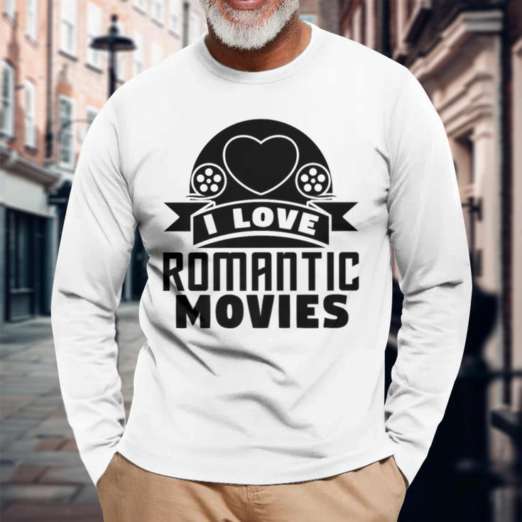 I Love Romantic Movies Romantic Movie Lover Long Sleeve T-Shirt Gifts for Old Men