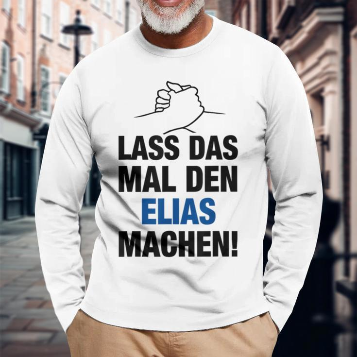 Men's Lass Das Mal Den Elias Machen First Name Saying Langarmshirts Geschenke für alte Männer