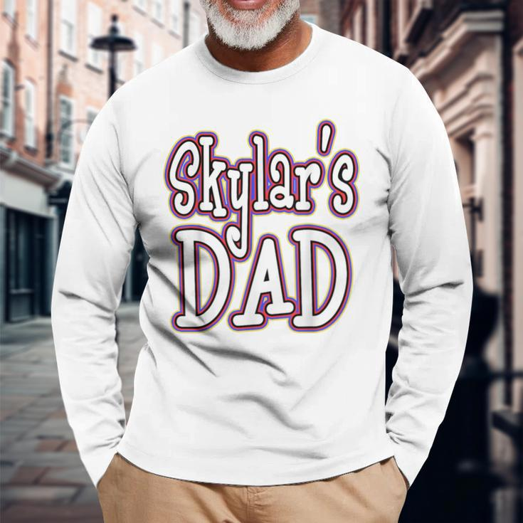 Skylars Dad Fathers Day Gag Husband Him Long Sleeve T-Shirt Gifts for Old Men