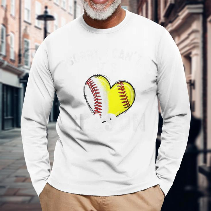 Sorry I Can't It's Baseball Softball Season Long Sleeve T-Shirt Gifts for Old Men