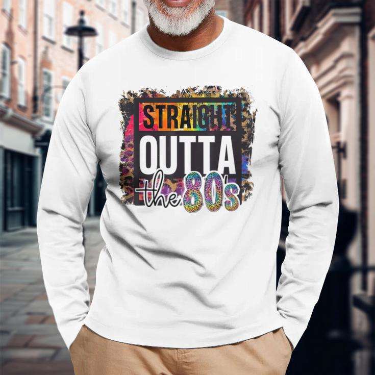 Straight Outta The 80S I Love The 80'S Totally Rad Eighties Long Sleeve T-Shirt Gifts for Old Men